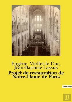 Bertrand.pt - Projet De Restauration De Notre Dame De - Un Projet De Restauration Hist