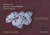 Projet De Vie Pour Les Malades Alzheimer Et Leurs Familles