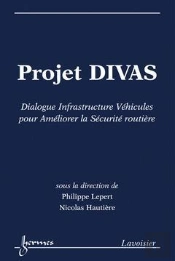 Projet Divas Dialogue Infrastructure Vehicules Pour Ameliorer La Securite Routiere