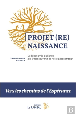 Bertrand.pt - Projet (Re)Naissance : De L'Économie D'Alliance À La (Re)Découverte De Notre Lien Commun