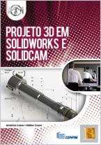 Projeto 3D em SOLIDWORKS e SolidCAM
