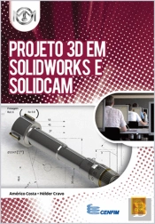 Projeto 3D em SOLIDWORKS e SolidCAM