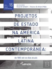 Projetos De Estado Na América Latina Contemporânea: De 1960 Até Os Dias Atuais