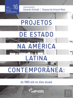 Bertrand.pt - Projetos De Estado Na América Latina Contemporânea: De 1960 Até Os Dias Atuais