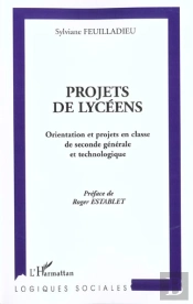 Projets De Lyceens ; Orientation Et Projets En Classe De Seconde Generale Et Technologique