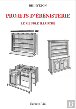 Bertrand.pt - Projets D'Ébénisterie ; Le Meuble Illustré