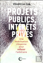 Projets Publics, Réseaux Privés ; Une Mobilisation Citoyenne Pour Refuser L'Arbitraire