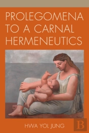 Prolegomena To A Carnal Hermeneutics