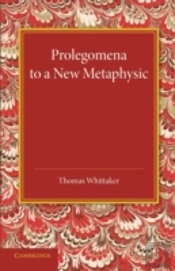Prolegomena To A New Metaphysic