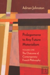 Prolegomena To Any Future Materialism