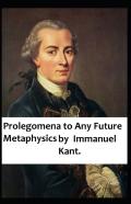 Prolegomena To Any Future Metaphysics