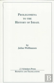 Prolegomena To The History Of Israel
