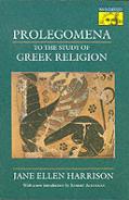 Prolegomena To The Study Of Greek Religion