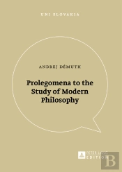 Prolegomena To The Study Of Modern Philosophy