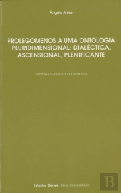 Prolegómenos a Uma Ontologia Pluridimensional: Dialéctica, Ascensional, Plenificante
