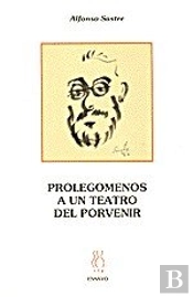 Prolegómenos A Un Teatro Del Porvenir