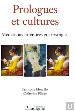 Bertrand.pt - Prologues Et Cultures ; Médiations Littéraires Et Artistiques
