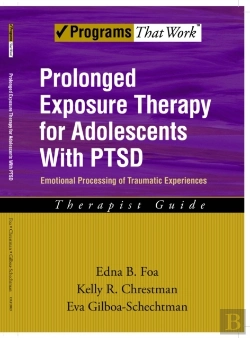 Bertrand.pt - Prolonged Exposure Therapy For Adolescents With Ptsd Emotional Processing Of Traumatic Experiences, Therapist Guide