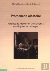 Promenade Aleatoire ; Chaines De Markov Et Simulations, Martingales Et Strategies