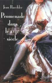 Promenade Dans Le Xviii Siecle