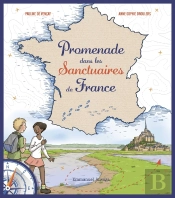 Promenade Dans Les Sanctuaires De France