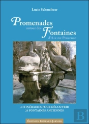 Promenades Autour Des Fontaines D'Aix-En-Provence