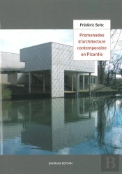 Promenades D'Architecture Contemporaine En Picardie