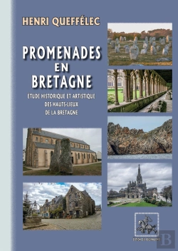 Bertrand.pt - Promenades En Bretagne ; Étude Historique Et Artistique Des Hauts-Lieux De La Bretagne