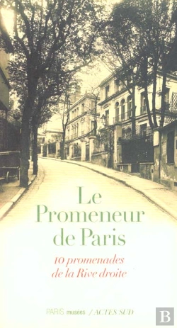 Bertrand.pt - Promenades Parisiennes ; Dix Promenades De La Rive Droite