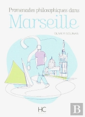 Promenades Philosophiques Dans Marseille