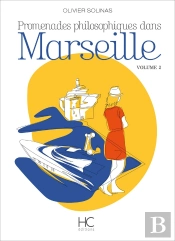 Promenades Philosophiques Dans Marseille V.2