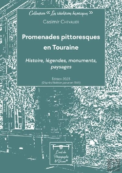 Bertrand.pt - Promenades Pittoresques En Touraine - Histoire, Legendes, Monuments, Paysages