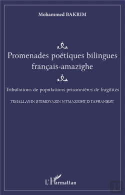 Bertrand.pt - Promenades Poétiques Bilingues Francaise-Amazighe : Tribulations De Populations Prisonnières De Fragilités
