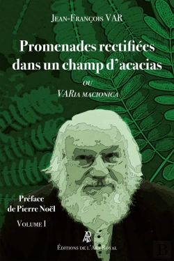 Bertrand.pt - Promenades Rectifiées Dans Un Champ D'Acacias Ou Varia Macionica Volume 1