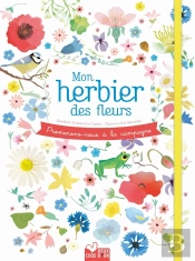 Promenons-Nous À La Campagne ; Mon Herbier Des Fleurs