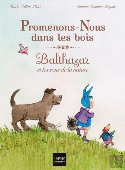 Bertrand.pt - Promenons-Nous Dans Les Bois : Balthazar Et Les Sons De La Nature