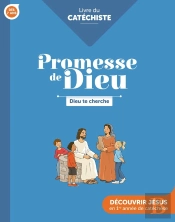 Promesse De Dieu : Promesse De Dieu ; Dieu Te Cherche ; Livre Du Catéchiste