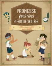 Promesse, Fous Rires & Feux De Veillee