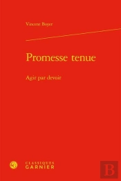 Promesse Tenue ; Agir Par Devoir