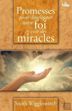 Bertrand.pt - Promesses Pour Développer Notre Foi Et Voir Des Miracles