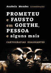 Prometeu e Fausto em Goethe, Pessoa e alguns mais