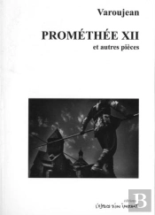 Prométhée Xii Et Autres Pièces