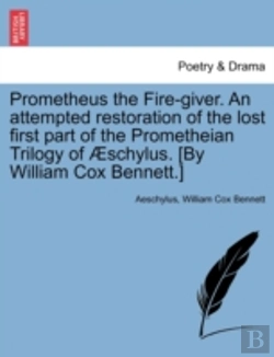 Bertrand.pt - Prometheus The Fire-Giver. An Attempted