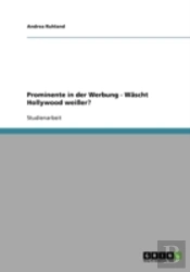 Prominente In Der Werbung - Wascht Hollywood Weier?