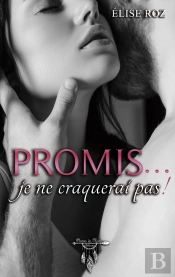 Promis... Je Ne Craquerai Pas !