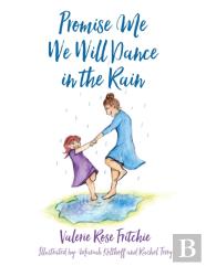 Promise Me We Will Dance In The Rain