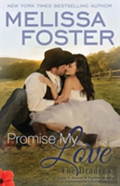 Promise My Love (Love In Bloom: The Bradens)