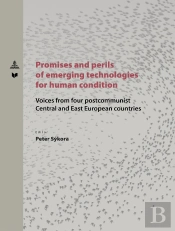 Promises And Perils Of Emerging Technologies For Human Condition