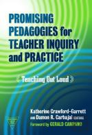 Promising Pedagogies For Teacher Inquiry And Practice