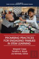 Promising Practices For Engaging Families In Stem Learning